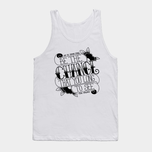 Be the change 2 Tank Top by brunodiniz